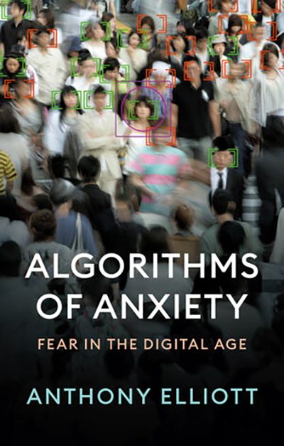 Book cover: Algorithms of Anxiety: Fear in the Digital Age